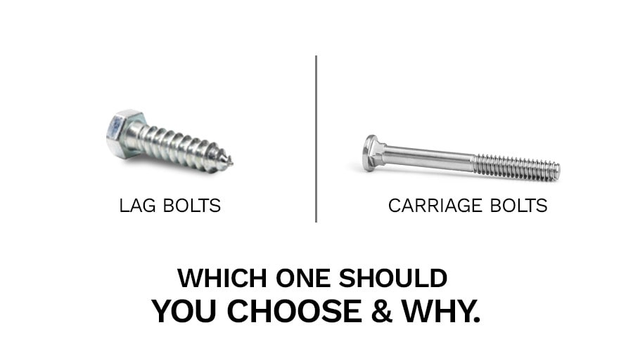 Lag-Bolts-Vs-Carriage-Bolts-Which-one-should-you-choose-and-why