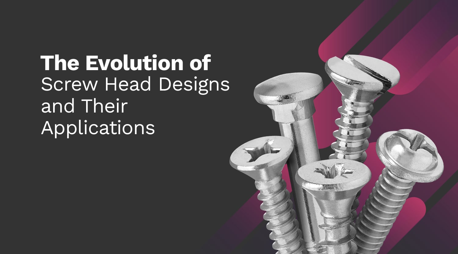 The-Evolution-of-Screw-Head-Designs-and-Their-Applications